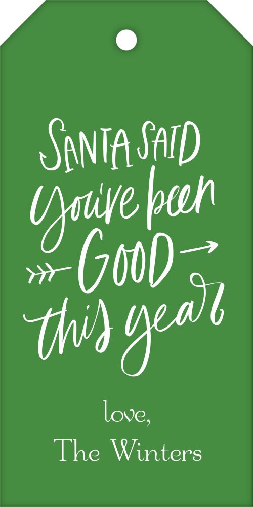 Santa said You've Been Good This Year Hanging Gift Tag